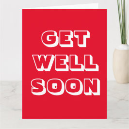 Tarjeta Ponte bien pronto, rojo blanco moderno negrita