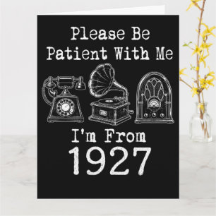 Tarjeta Por Favor Sea Paciente Nací En 1927 Cumpleaños Vin