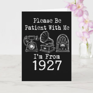 Tarjeta Por Favor Sea Paciente Nací En 1927 Cumpleaños Vin