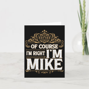 Tarjeta Por supuesto que tengo razón, me llamo Mike, nombr