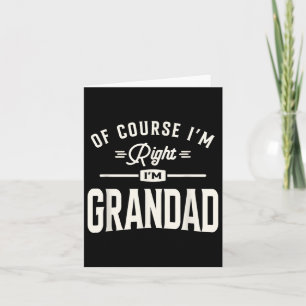 Tarjeta Por Supuesto Que Tengo Razón, Soy Abuelo Grabito.