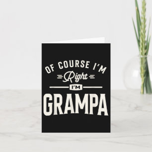 Tarjeta Por Supuesto Que Tengo Razón, Soy Grampa Grampa.