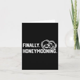 Tarjeta Por último, Honeymooning Tee Cute Honeymoon Ho