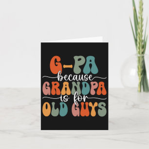 Tarjeta Porque abuelo es para viejos Groovy Día del Padre