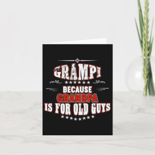 Tarjeta Porque El Abuelo Es Para Los Hombres Mayores Ideas