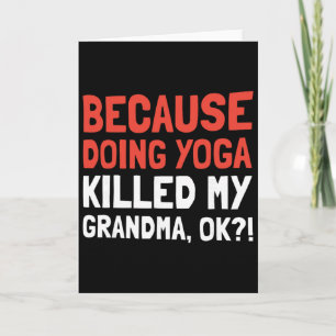 Tarjeta Porque hacer yoga mató a mi abuela, ok