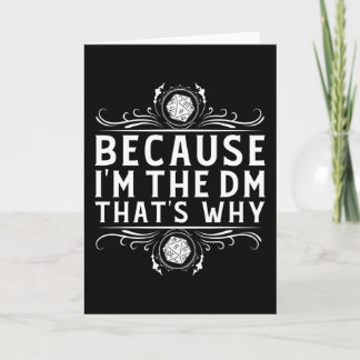 Tarjeta Porque yo soy el DM por eso es gracioso Dungeon Ma