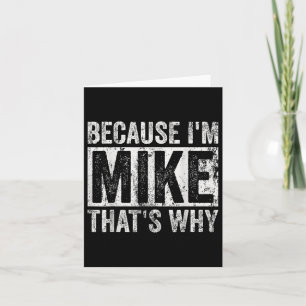 Tarjeta Porque Yo Soy Mike Por Eso Es Un Nombre Personaliz