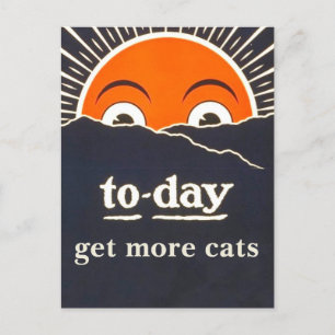 tarjeta postal de ánimo "Hoy, consigue más gatos"