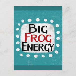 Tarjeta postal de Big Frog Energy