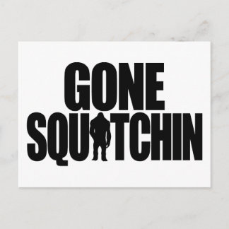Tarjeta postal Gone Squatchin