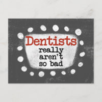 Tarjeta postal: Los dentistas realmente no son tan