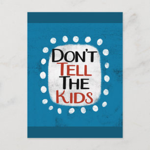 Tarjeta Postal 'No les digas a los niños'