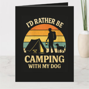 Tarjeta Preferiría estar de camping con mi perro