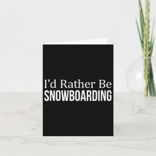 Tarjeta Preferiría Estar Snowboard - 1