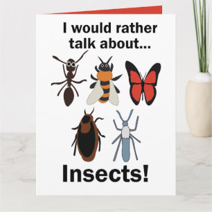 Tarjeta Preferiría hablar sobre entomólogos insectos