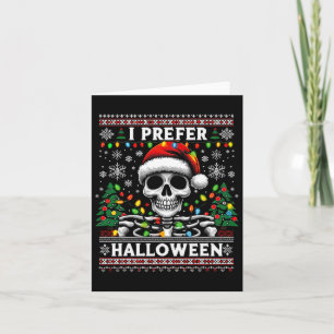 Tarjeta Prefiero el esqueleto de Halloween Navidades feos