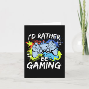 Tarjeta Prefiero estar jugando a videojuegos divertidos di