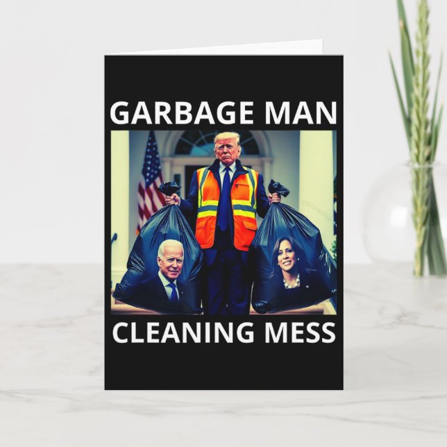 Tarjeta President Garbyge Man Cleaning Mess Tee Trump Take (Anverso)