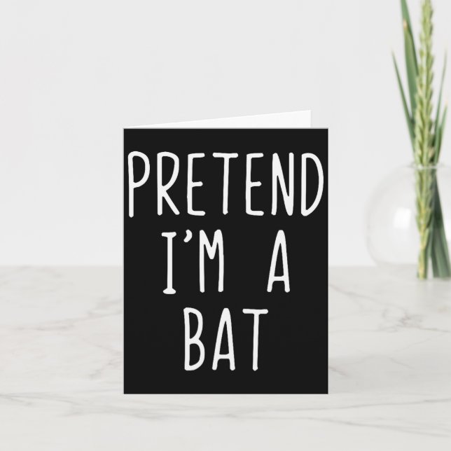 Tarjeta Pretend I'm A Bat Costume Halloween Funny Lazy Adu (Anverso)