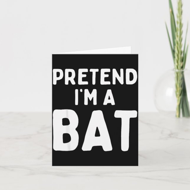 Tarjeta Pretend I'm A Bat Funny Lazy Easy Halloween Costum (Anverso)