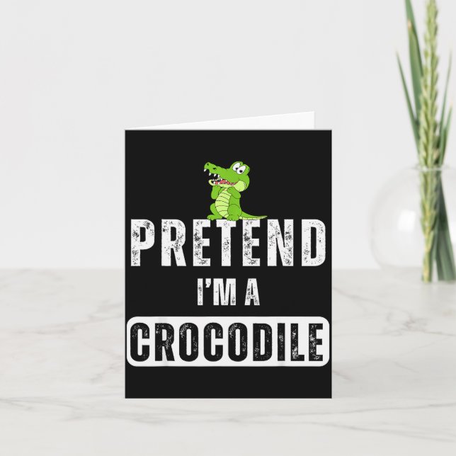 Tarjeta Pretend I'm A Crocodile Lazy Halloween Easy Costum (Anverso)