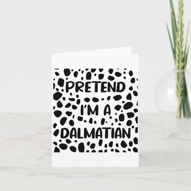 Tarjeta Pretend I'm A Dalmatian Costume For Women Funny Ha (Anverso)