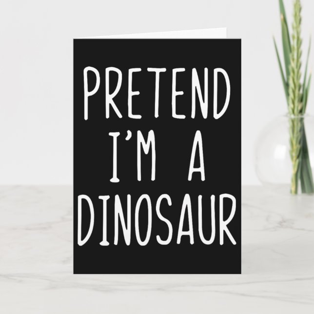 Tarjeta Pretend I'm A Dinosaur Costume Halloween Lazy Adul (Anverso)