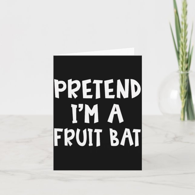 Tarjeta Pretend I'm A Fruit Bat Matching Costume Lazy Easy (Anverso)