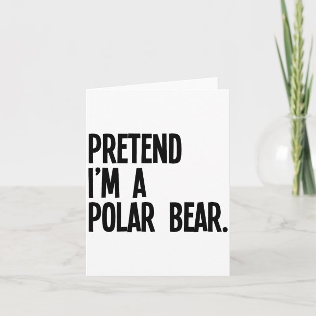 Tarjeta Pretend I'm A Lar Bear Funny Halloween Party Costu (Anverso)