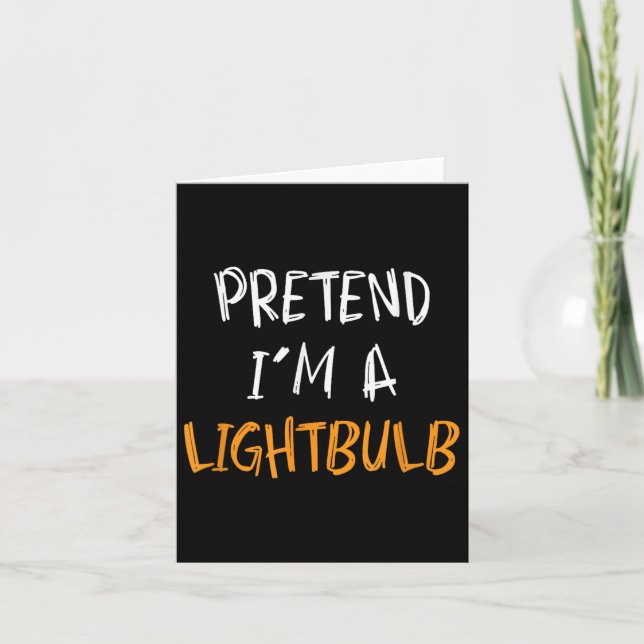Tarjeta Pretend I'm A Lightbulb Funny Lazy Halloween Costu (Anverso)
