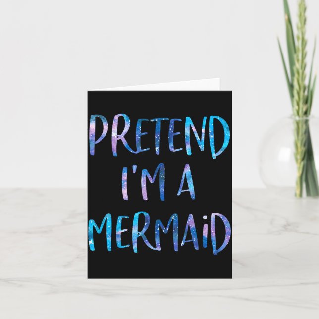 Tarjeta Pretend I'm A Mermaid Lazy Funny Mermaid Halloween (Anverso)