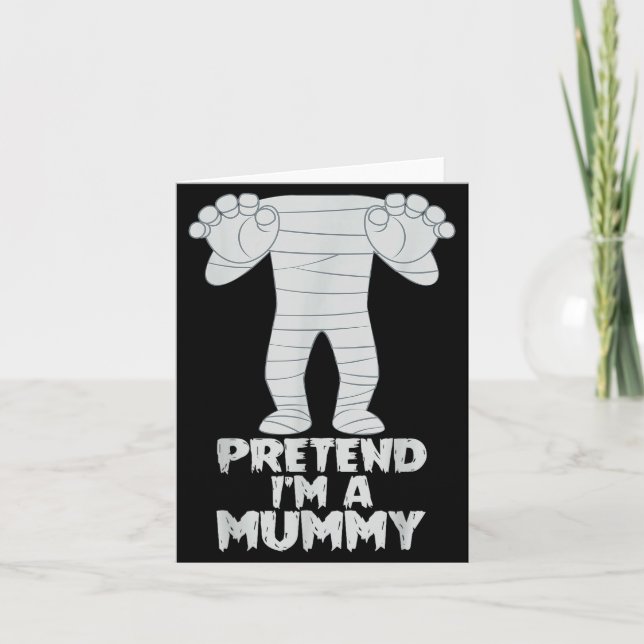 Tarjeta Pretend I'm A Mummy Funny Lazy Halloween Costume  (Anverso)