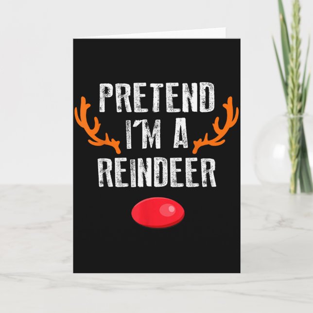 Tarjeta Pretend I'm A Reindeer Funny Lazy Christmas Mens W (Anverso)