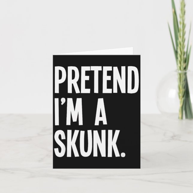 Tarjeta Pretend I'm A Skunk Funny Halloween Party Costume  (Anverso)