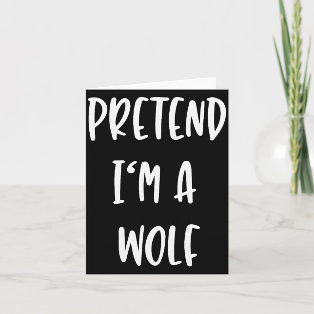 Tarjeta Pretend Im A Wolf Funny Lazy Halloween Party Costu (Anverso)