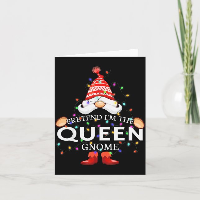 Tarjeta Pretend I'm The Queen Gnome Christmas Matching  (Anverso)