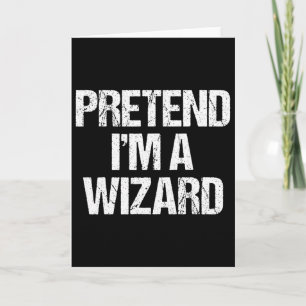 Tarjeta Pretende que soy un mago disfraz gracioso Lazy Hal