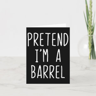 Tarjeta Pretende Que Soy Un Vestido De Barril Halloween Gr