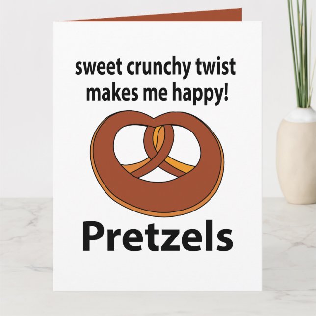 Tarjeta Pretzel Sweet Crunchy Twist Me Hace Feliz Pretzel