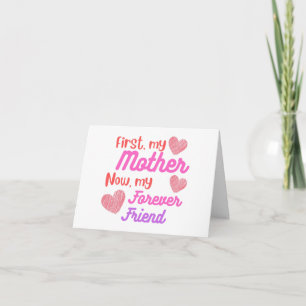 Tarjeta Primero mi madre, ahora por siempre amigo PERSONAL