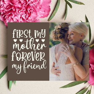 Tarjeta Primero mi madre por siempre mi amiga foto persona