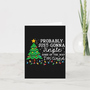 Tarjeta Probablemente Solo Voy A Hacer Tintinear Parte De