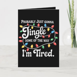 Tarjeta Probablemente Solo Voy a Tintinear Un Poco Cansado