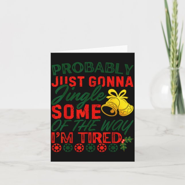 Tarjeta Probably Just Gonna Jingle Some Of The Way _ Funny (Anverso)