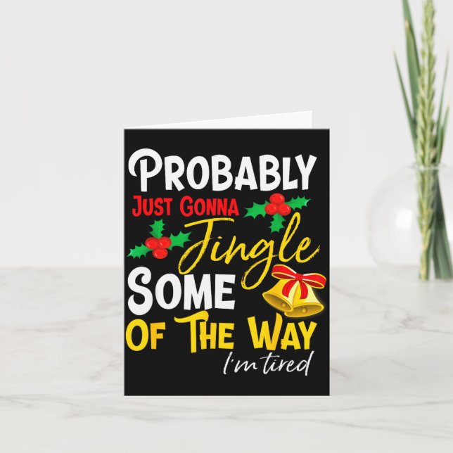 Tarjeta Probably Just Gonna Jingle Some Of The Way _ Funny (Anverso)