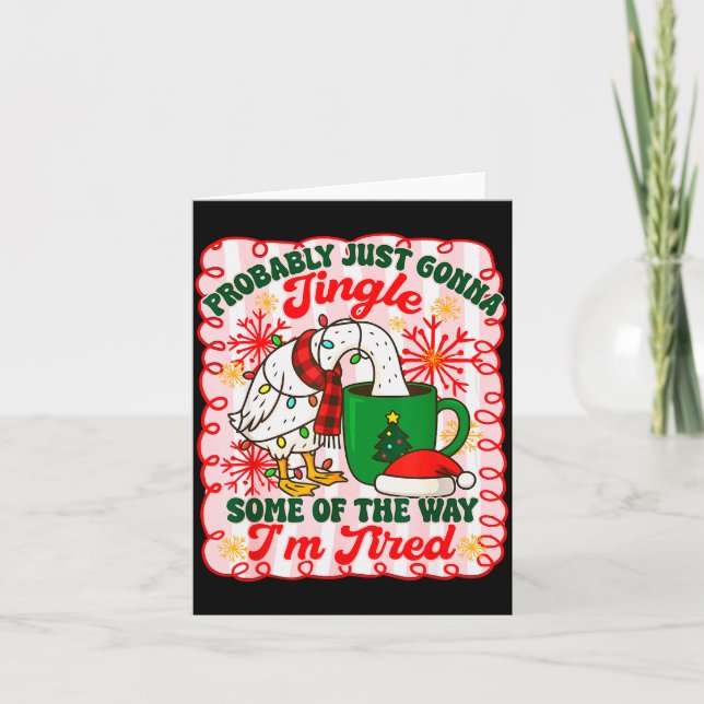 Tarjeta Probably Just Gonna Jingle Some Of The Way I'm Tir (Anverso)
