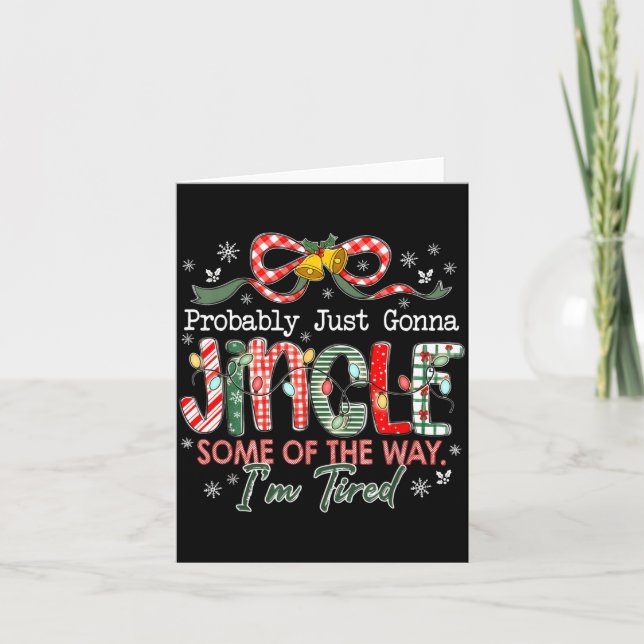 Tarjeta Probably Just Gonna Jingle Some Of The Way I'm Tir (Anverso)