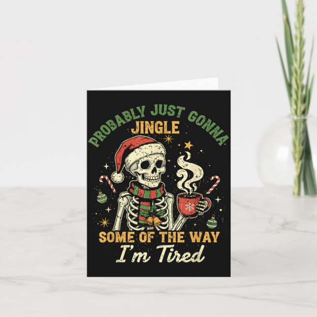 Tarjeta Probably Just Gonna Jingle Some Of The Way I'm Tir (Anverso)