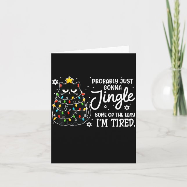 Tarjeta Probably Just Gonna Jingle Some Of The Way Tired C (Anverso)